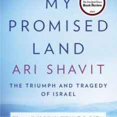 My Promised Land: The Triumph and Tragedy of Israel