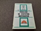 Probleme de statistica matematica. G. Ciucu. RF13/4