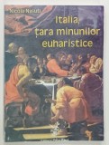 ITALIA , TARA MINUNILOR EUHARISTICE de NICOLA NASUTI , 2007 , PREZINTA HALOURI DE APA *