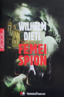 Femei spion - Wilhelm Dietl foto