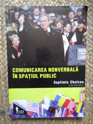 Comunicarea Nonverbală In Spațiul Public-Septimiu Chelcea foto