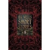 H.G. Wells Short Stories (Gothic Fantasy Series)