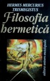 Cumpara ieftin Filosofia Hermetica - Hermes Trismegistus&nbsp;