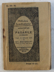 PASARILE - comedie de ARISTOFAN , COLECTIA &amp;#039; BIBLIOTECA SEMANATORUL &amp;#039; NR. 164 - 165 , 1926 foto