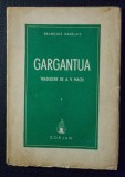 Francois Rabelais - Gargantua (traducere de A.V. Macri; Ed. Gorjan, 1942)