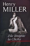 Cumpara ieftin Zile linistite la Clichy - 2010 - Henry Miller (K414)
