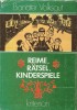 Reime, R&auml;tsel, Kinderspiele - Banater Volksgut