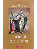 Mika Waltari - Amanții din Bizanț (editia 2003)