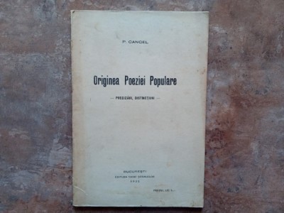 ORIGINEA POEZIEI POPULARE. PRECIZARI, DISTINCTIUNI de P. CANCEL 1922 foto