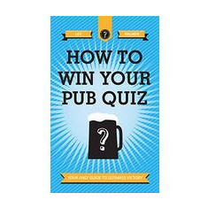 How To Win Your Pub Quiz Your Only Guide To Ultimate Victory