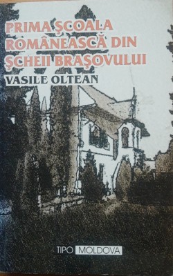 Prima Scoala Romaneasca Din Scheii Brasovului - Vasile Oltean ( 2004) foto