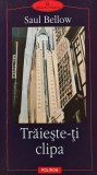Cumpara ieftin Traieste-ti clipa - 2002 - Saul Bellow (BF116)
