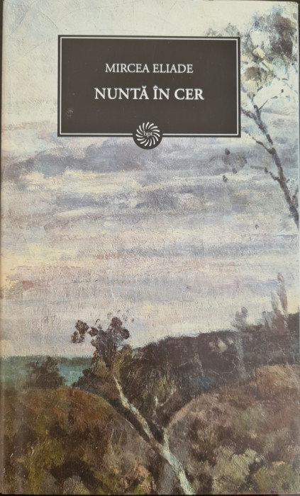 Nunta in cer - Mircea Eliade (Colectia BPT - Jurnalul National, vol. 13)