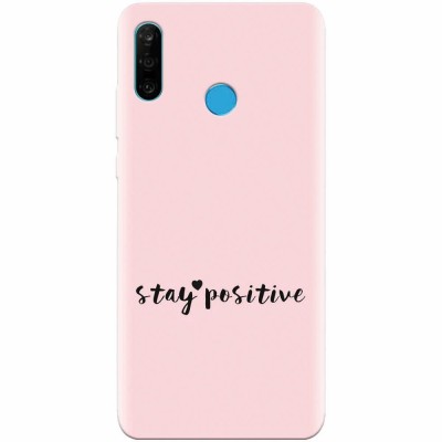 Husa silicon pentru Huawei P30 Lite, Stay Positive foto