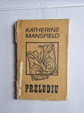 Cumpara ieftin Preludiu &ndash; Aut. Katherine Mansfield, Trad. Antoaneta Ralian, Ed. pentru Literatură Universală, 1969