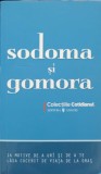 SODOMA SI GOMORA. 14 MOTIVE DE A URI SI DE A TE LASA CUCERIT DE VIATA DE LA ORAS-ALINA PURCARU