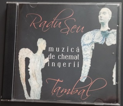 CD-R ORIGINAL: RADU SEU (TAMBAL): MUZICA DE CHEMAT INGERII (2004) foto