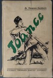STEFAN VERSESCU-SANDOMIR: TOANCE (DOUA EPISOADE DRAMATICE DIN VIEATA DE CHIN SI MIZERIE A PLUTASILOR MOLDOVENI) [editia princeps, 1940]