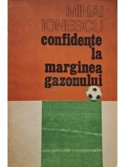 Mihai Ionescu - Confidente la marginea gazonului (Editia: 1988) foto