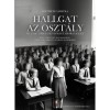 Hallgat az oszt&aacute;ly - &Ouml;t perc n&eacute;ma csend Magyarorsz&aacute;g&eacute;rt - Igaz t&ouml;rt&eacute;net b&aacute;tors&aacute;gr&oacute;l, &ouml;sszetart&aacute;sr&oacute;l &eacute;s a hideg h&aacute;bor&uacute;r&oacute;l - Dietrich Garstka
