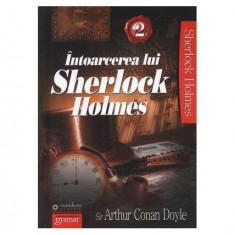 Întoarcerea lui Sherlock Holmes (Vol. II) - Paperback brosat - Sir Arthur Conan Doyle - Gramar