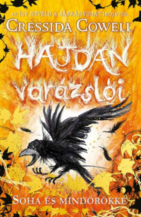 Hajdan var&aacute;zsl&oacute;i 4. - Soha &eacute;s mind&ouml;r&ouml;kk&eacute; - Cressida Cowell