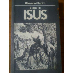 Viata Lui Isus - Giovanni Papini ,308866