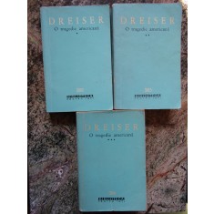 Theodore Dreiser - O tragedie americana ( 3 vol. )