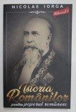ISTORIA ROMANILOR PENTRU POPORUL ROMAN , VOLUMUL I de NICOLAE IORGA , 2020 *PREZINTA SUBLINIERI IN TEXT