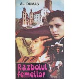 RAZBOIUL FEMEILOR-ALEXANDRE DUMAS-176999