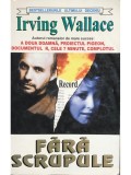 Irving Wallace - Fara scrupule
