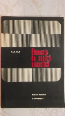 Sorin Stati - Elemente de analiza sintactica, manual pentru profesori, 1972 foto