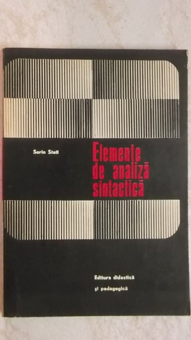 Sorin Stati - Elemente de analiza sintactica, manual pentru profesori, 1972