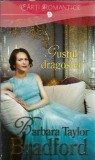 Gustul dragostei - Barbara Taylor Bradford