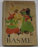 BASME de WILHELM HAUFF , ILUSTRATII de V. STURMER , 1960 * EDITIE BROSATA * COTOR REFACUT