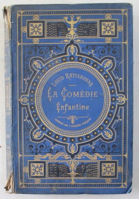 LA COMEDIE ENFANTINE , VIGNETTES PAR FROMENT ET GOBERT , TRENTE - TROISIEME EDITION , par LOUIS RATISBONE *CONTINE HALOURI DE APA foto