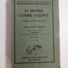 LE MONDE COMME VOLONTE EY COMME REPRESENTATION - ARTHUR SCHOPENHAUER