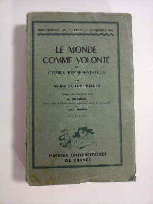 LE MONDE COMME VOLONTE EY COMME REPRESENTATION - ARTHUR SCHOPENHAUER foto