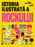 Istoria ilustrată a rockului - Paperback brosat - Paralela 45