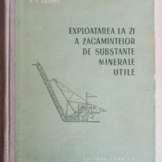 E. F. Sesko - Exploatara la zi a Zacamintelor de Substante Miniere Utile