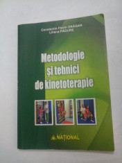 METODOLOGIE SI TEHNICI DE KINETOTERAPIE - Constantin Florin DRAGAN, Liliana PADURE foto