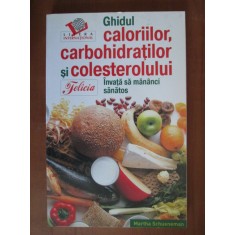 Martha Schueneman - Ghidul caloriilor, carbohidratilor si colesterolului