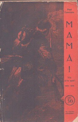 C9214N Mamă! Viu să te apăr! schițe 1916-1918 de Paul Epureanu, 1932 foto