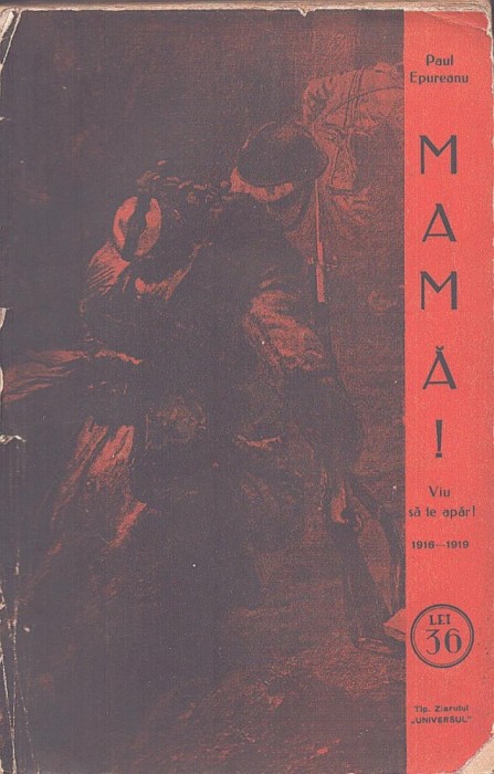 C9214N Mamă! Viu să te apăr! schițe 1916-1918 de Paul Epureanu, 1932