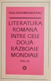 Literatura romana intre cele doua razboaie mondiale, vol. III - Ov. S. Crohmalniceanu