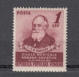 ROMANIA 1952 LP 322 ZILELE MEDICALE ROMANO-SOVIETICE PAVLOV MNH, Nestampilat