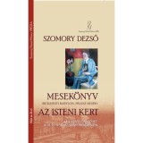 Mesek&ouml;nyv (Budapesti Babylon, Pik&aacute;ns mes&eacute;k) - Az isteni kert - Szomory Dezső