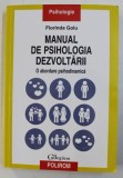 MANUAL DE PSIHOLOGIA DEZVOLTARII - O ABORDARE PSIHODINAMICA de FLORINDA GOLU , 2015