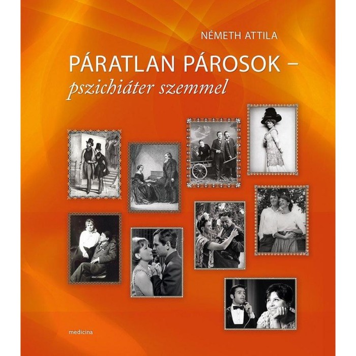 P&aacute;ratlan p&aacute;rosok &ndash; pszichi&aacute;ter szemmel - N&eacute;meth Attila