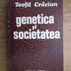 Teofil Craciun - Genetica si societatea